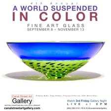 The 4th Annual  A WORLD SUSPENDED IN COLOR Fine Art Glass