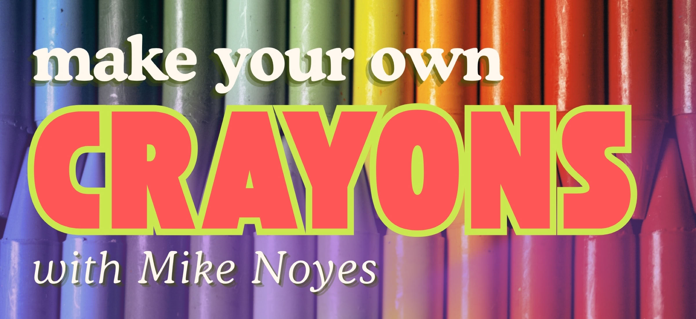 Workshop with Mike Noyes 